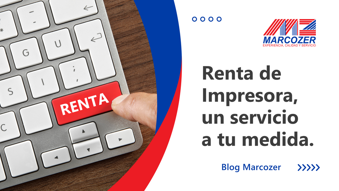 Renta de impresora, un servicio a tu medida