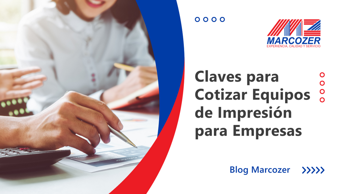 Claves esenciales para cotizar equipos de impresión para empresas