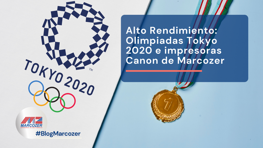 Alto Rendimiento: Olimpiadas Tokyo 2020 e impresoras Canon de Marcozer